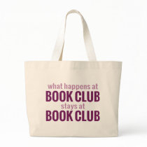 What Happens at Book Club Stays at Book Club Tote Bag