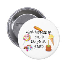 What Happens at Gran's STAYS at Gran's! Pins