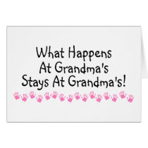 What Happens At Grandmas Stays At Grandmas Card