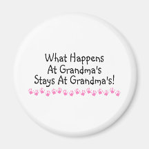 What Happens At Grandmas Stays At Grandmas Refrigerator Magnets