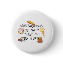 What Happens at My Aunt's STAYS at My Aunt&ap Buttons