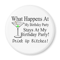 What Happens At My Birthday Party Drink Up Bitches