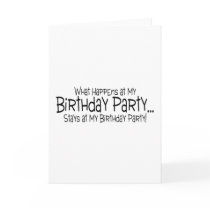 What Happens At My Birthday Party Stays At My Birt