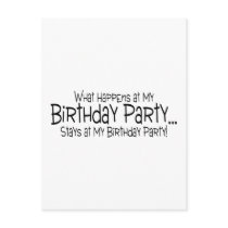What Happens At My Birthday Party Stays At My Birt