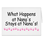 What Happens At Nanas Stays At Nanas Cards