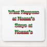 What Happens at Nonna's, Stays at Nonna's Mouse Pad