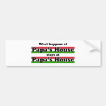 What Happens At Papas House Bumper Sticker