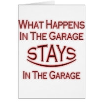 What Happens In Garage ...maroon
