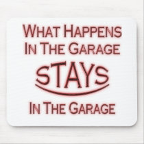 What Happens In Garage ...maroon