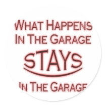 What Happens In Garage ...maroon