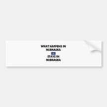 What Happens In NEBRASKA Stays There Bumper Sticker