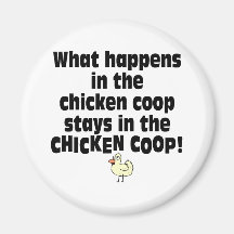 What Happens in the Chicken Coop Fridge Magnets