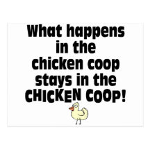 What Happens in the Chicken Coop Postcard