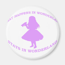 What Happens In Wonderland Stays In Wonderland Fridge Magnet