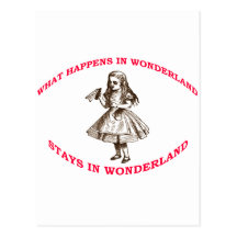 What Happens In Wonderland...Stays In Wonderland Post Cards