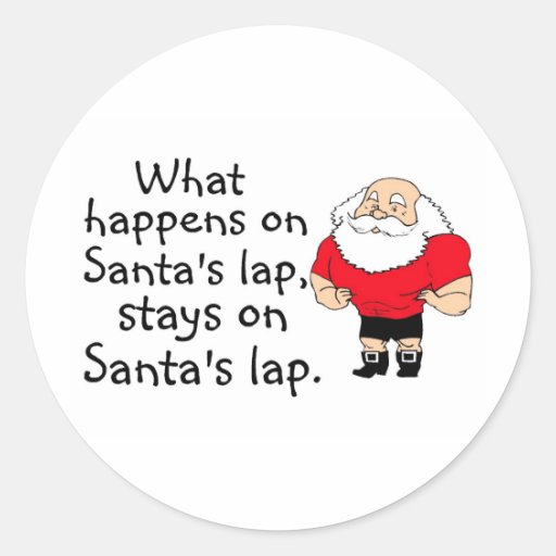 What Happens On Santas Lap Round Stickers