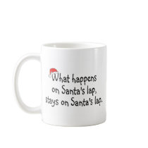 What Happens On Santas Lap Stays On Santas Lap 2 Mugs