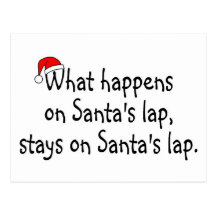 What Happens On Santas Lap Stays On Santas Lap 2 Postcard