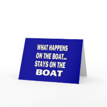 WHAT HAPPENS ON THE BOAT... STAYS ON THE BOAT