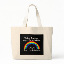 What Happens Over The Rainbow... Canvas Bags
