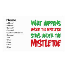 What Happens Under the Mistletoe Stays Under Business Card