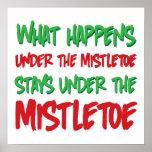 What Happens Under the Mistletoe Stays Under posters