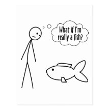 What if I'm Really A Fish Postcard