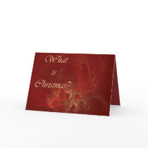 WHAT IS CHRISTMAS? GREETING CARD