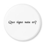 What is your sign? magnets