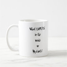 What lurks in the minds of mutants? mug