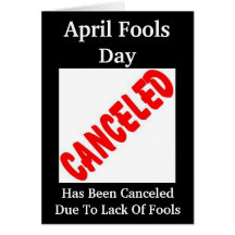 What No April Fools Day? Card