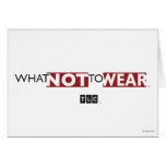 What Not to Wear Card