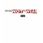What Not to Wear T-Shirt