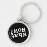 What Now? Key Chain