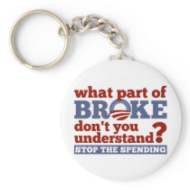 What Part of BROKE Don't You Understand? Keychain