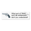 What part of "SHALL NOT BE INFRINGED" ... bumper stickers
