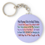 What Pharmacy TECHS ARE REALLY THINKING Keychain