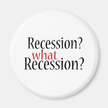 What Recession? Refrigerator Magnets