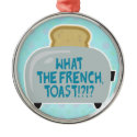 what the french toast ornaments