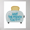 what the french toast posters