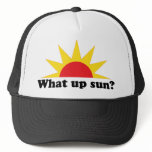 What Up Sun?