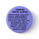 WHAT WE GOT WITH THE CLINTONS! buttons