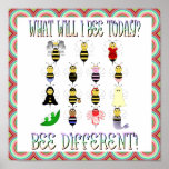 What Will I Bee Today Poster posters