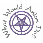 What Would Anton Do?{W/Baphomet} embroidered shirts
