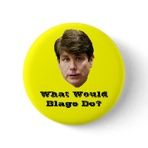 What Would Blago Do? Pins