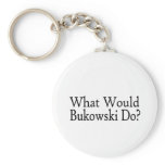 What Would Bukowski Do keychains
