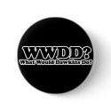 What would Dawkins Do? buttons
