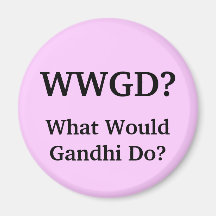 What Would Gandhi Do? Refrigerator Magnet