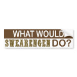 What Would Swearengen Do Bumper Sticker bumper stickers