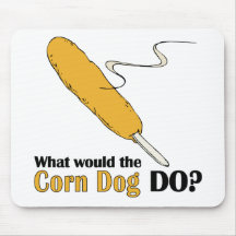 What Would The Corn Dog Do? Mousepad